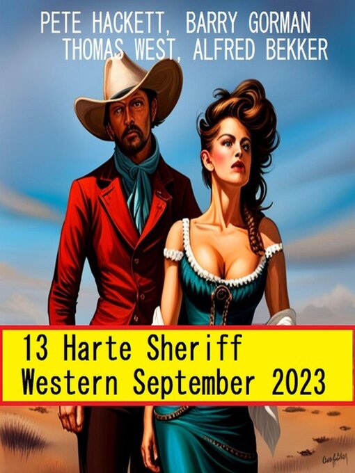 Title details for 13 Harte Sheriff Western September 2023 by Alfred Bekker - Available